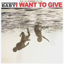 Toronto’s Freedom Baby drops “I Want To&nbsp;Give”