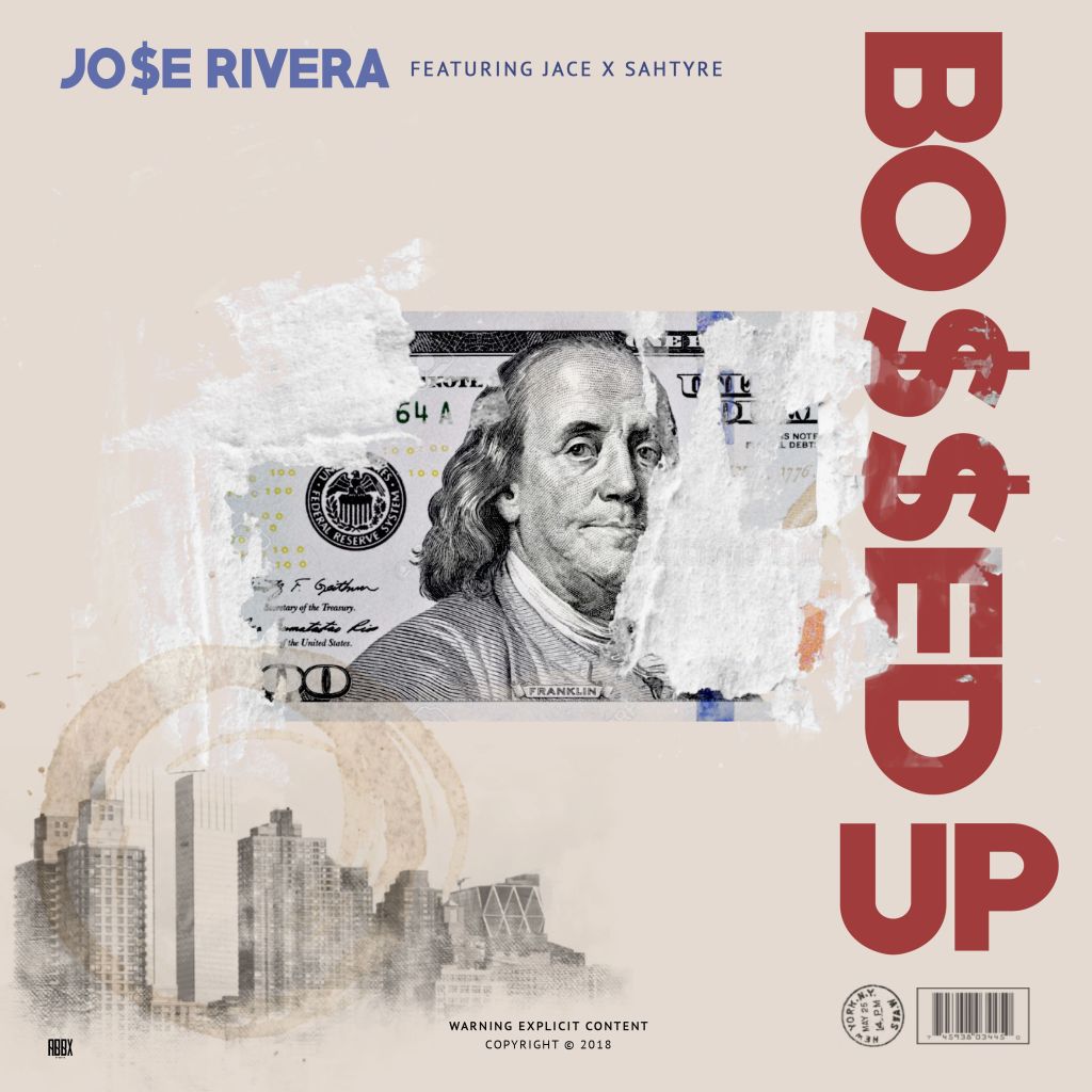 Jo$e Rivera features Jace and Sahtyre in “Bo$$ed&nbsp;Up”