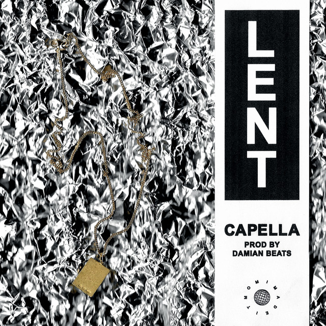 Listen as Lent goes hard in “Capella”