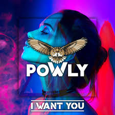 “I Want You” is the latest record from&nbsp;Powly