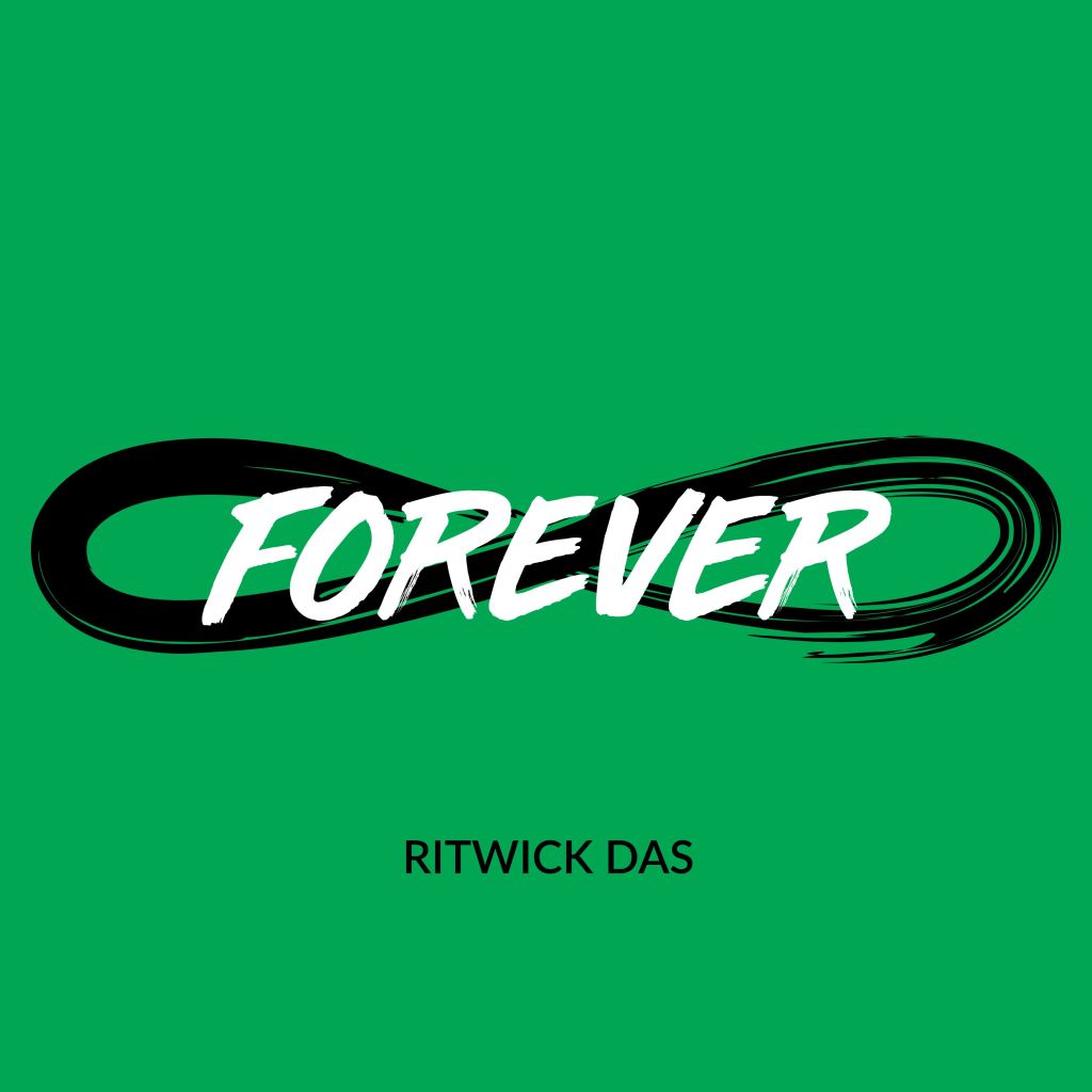 Hear Ritwick Das’ “Forever”