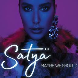 Satya reveals the visuals for her debut single, “Maybe We Should”