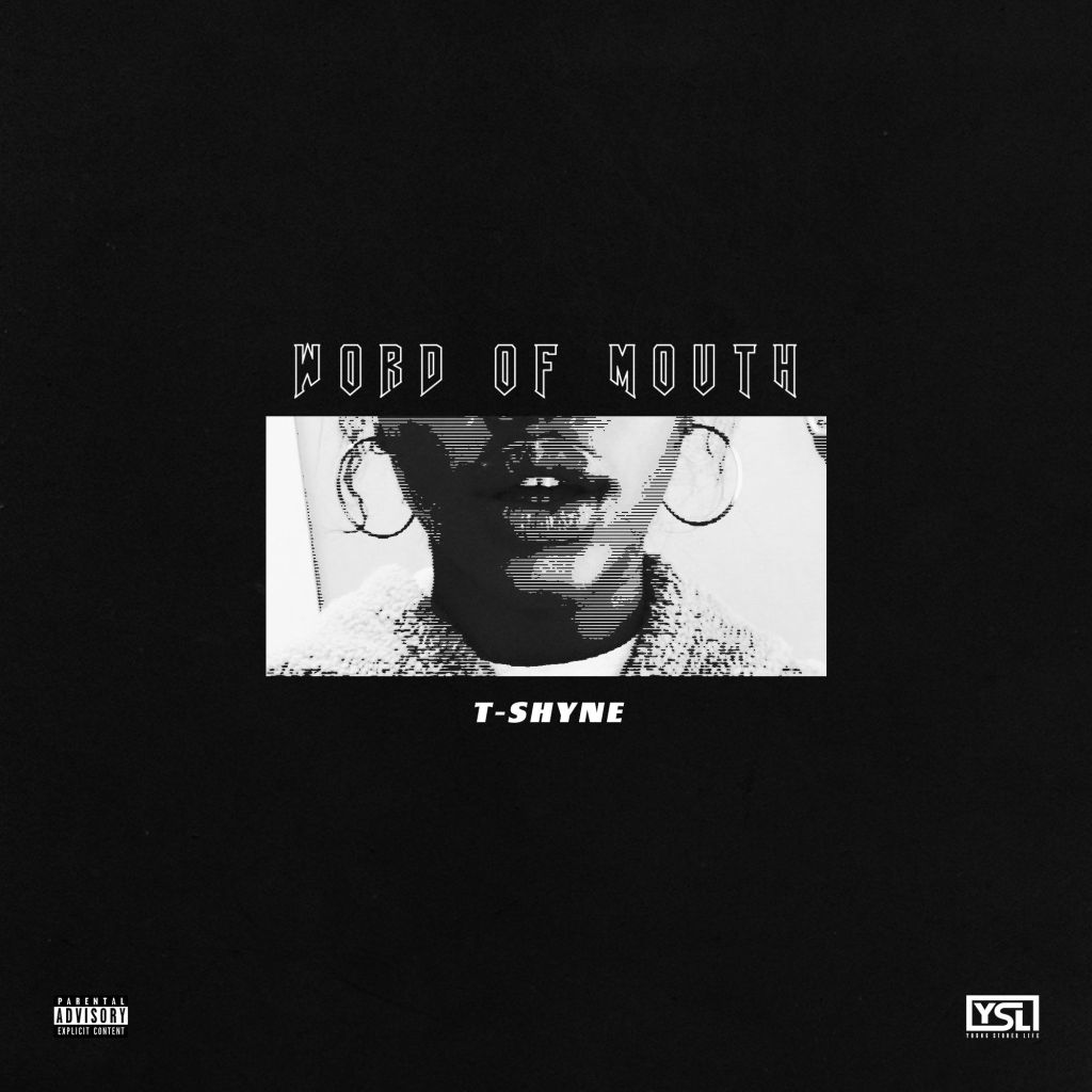 T-Shyne drops “Word Of&nbsp;Mouth”