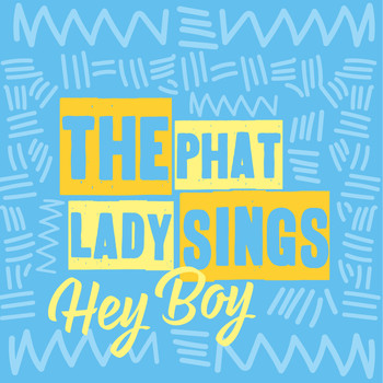 The Phat Lady Sings reveals a new track “Hey Boy”