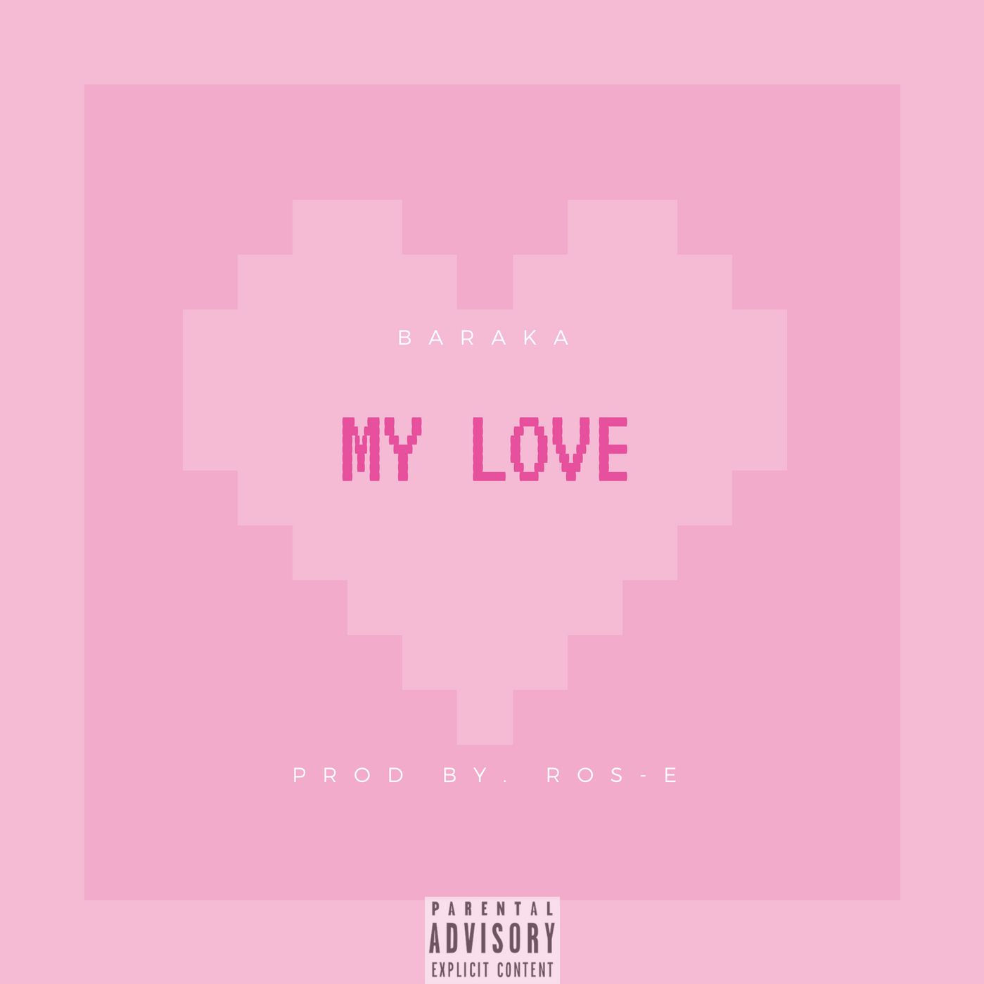 Baraka drops new track, “My Love”