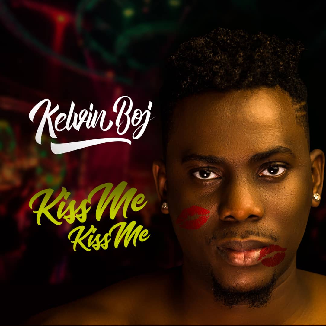 Kelvin Boj shares a single,”Kiss Me Kiss Me”