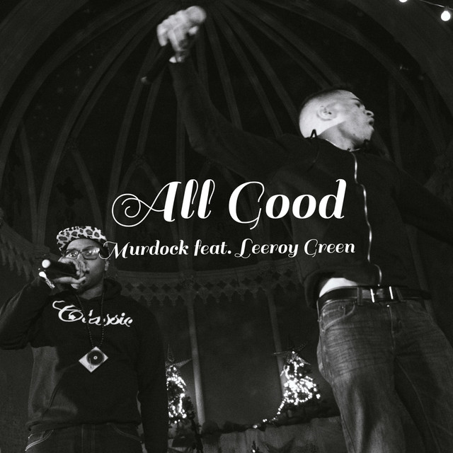 Murdock taps Leeroy Green for “All&nbsp;Good”