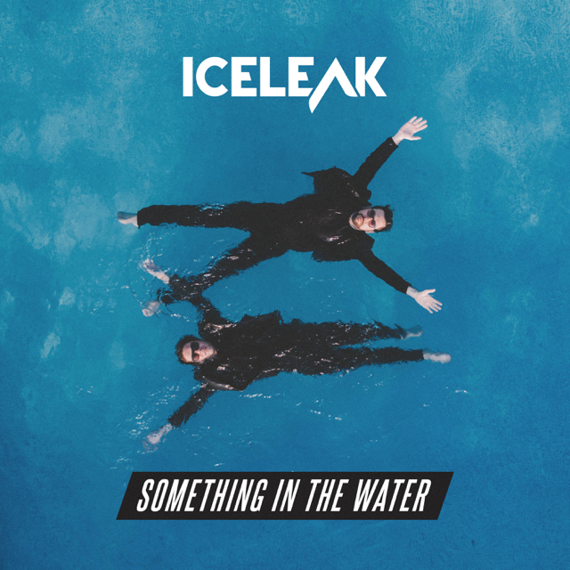 Iceleak believes there’s “Something In The Water”