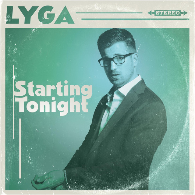 LYGA shares “Starting Tonight”, the third release off a singles&nbsp;trilogy