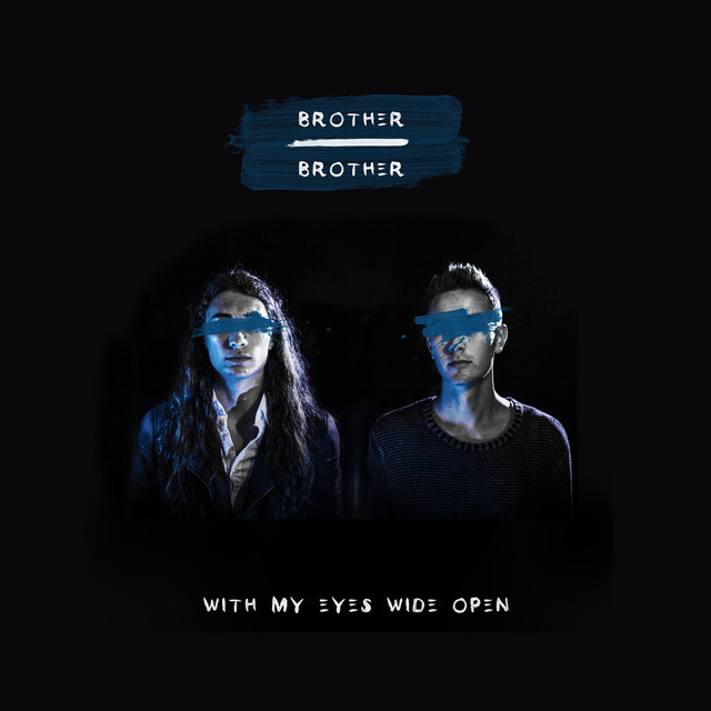 Listen to Brother Brother’s “With My Eyes Wide&nbsp;Open”