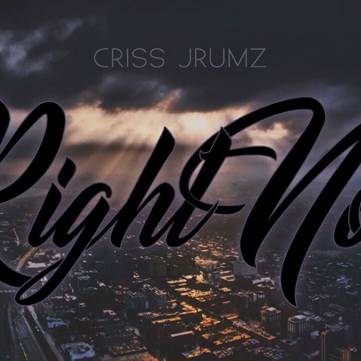 Criss Jrumz drops a new single, “Right&nbsp;Now”