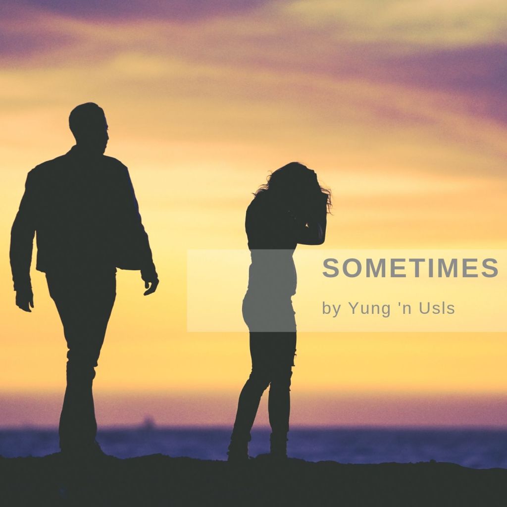Hear “Sometimes” by Yung ‘n Usls [Lyric&nbsp;Video]