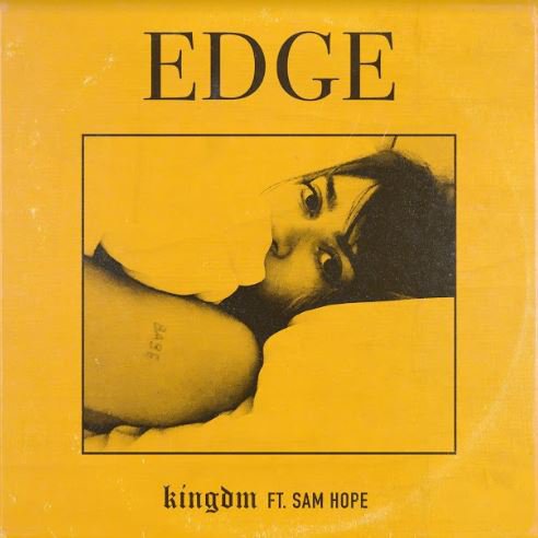 Stream “Edge” by KINGDM and Sam Hope