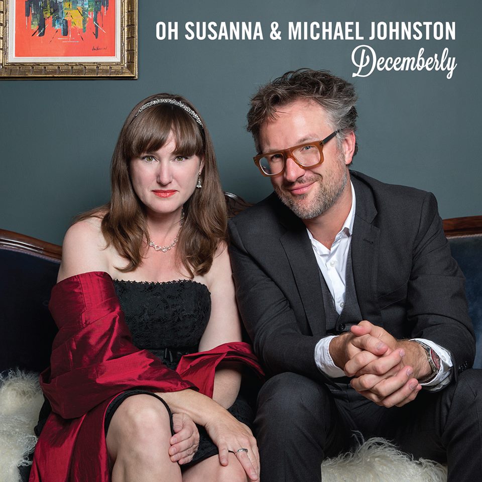 Stream Decemberly album by Oh Susanna and Michael Johnston