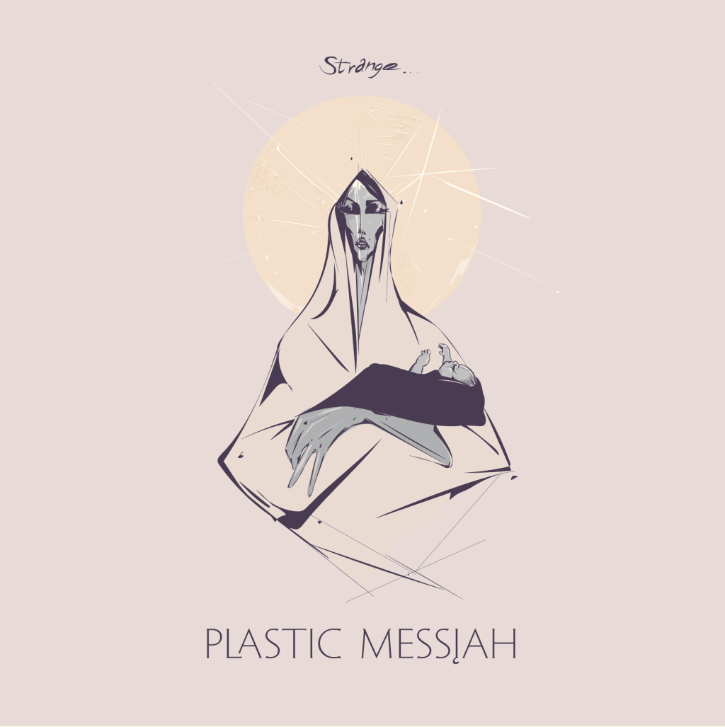 Plastic Messiah’s second single is “Strange”