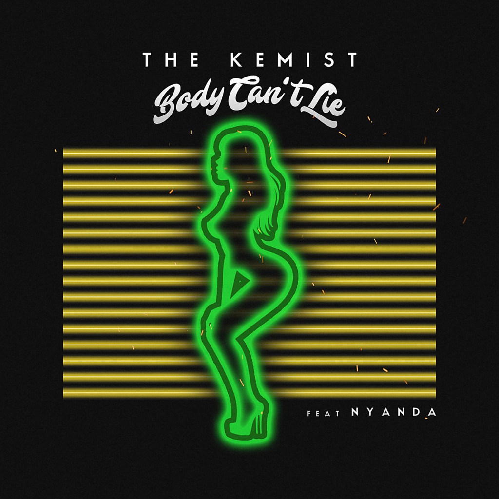 Stream “Body Can’t Lie” by The Kemist and Nyanda (of Brick &&nbsp;Lace)
