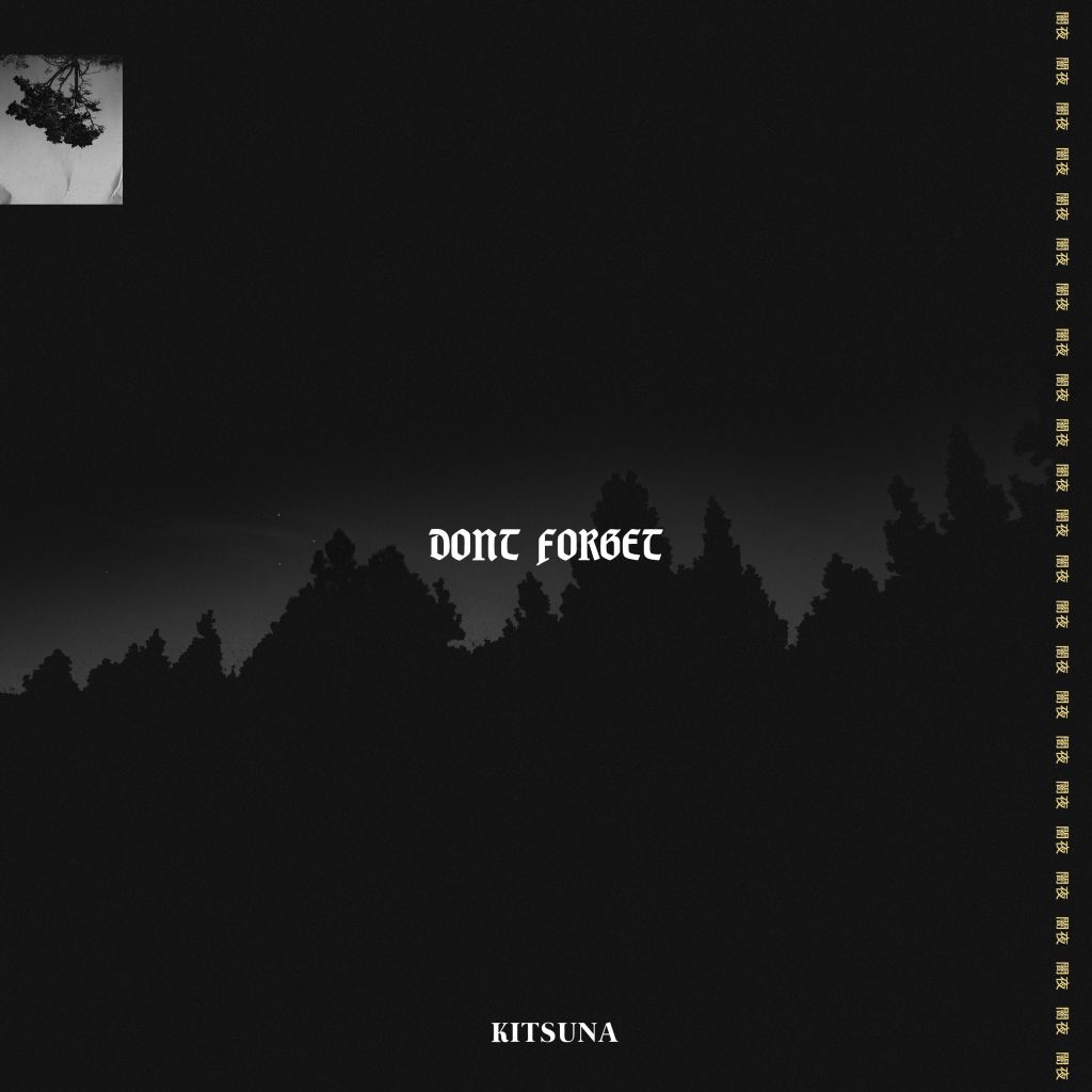 “Don’t Forget”, Kitsuna implores in new&nbsp;song
