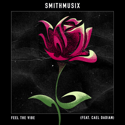 SMiTHMUSiX features Cael Dadian in “Feel The Vibe”