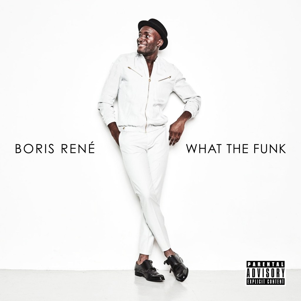 Boris René – “What The&nbsp;Funk”