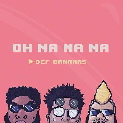 Def Bananas go “Oh Na Na Na” with Lugo in their latest&nbsp;single
