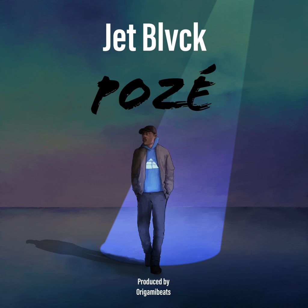 Jet Blvck shares “Pozé”