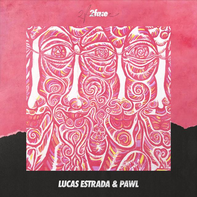 Lucas Estrada and PAWL release “2Face”