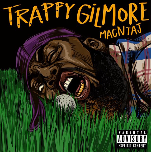 Macntaj drops his Trappy Gilmore project