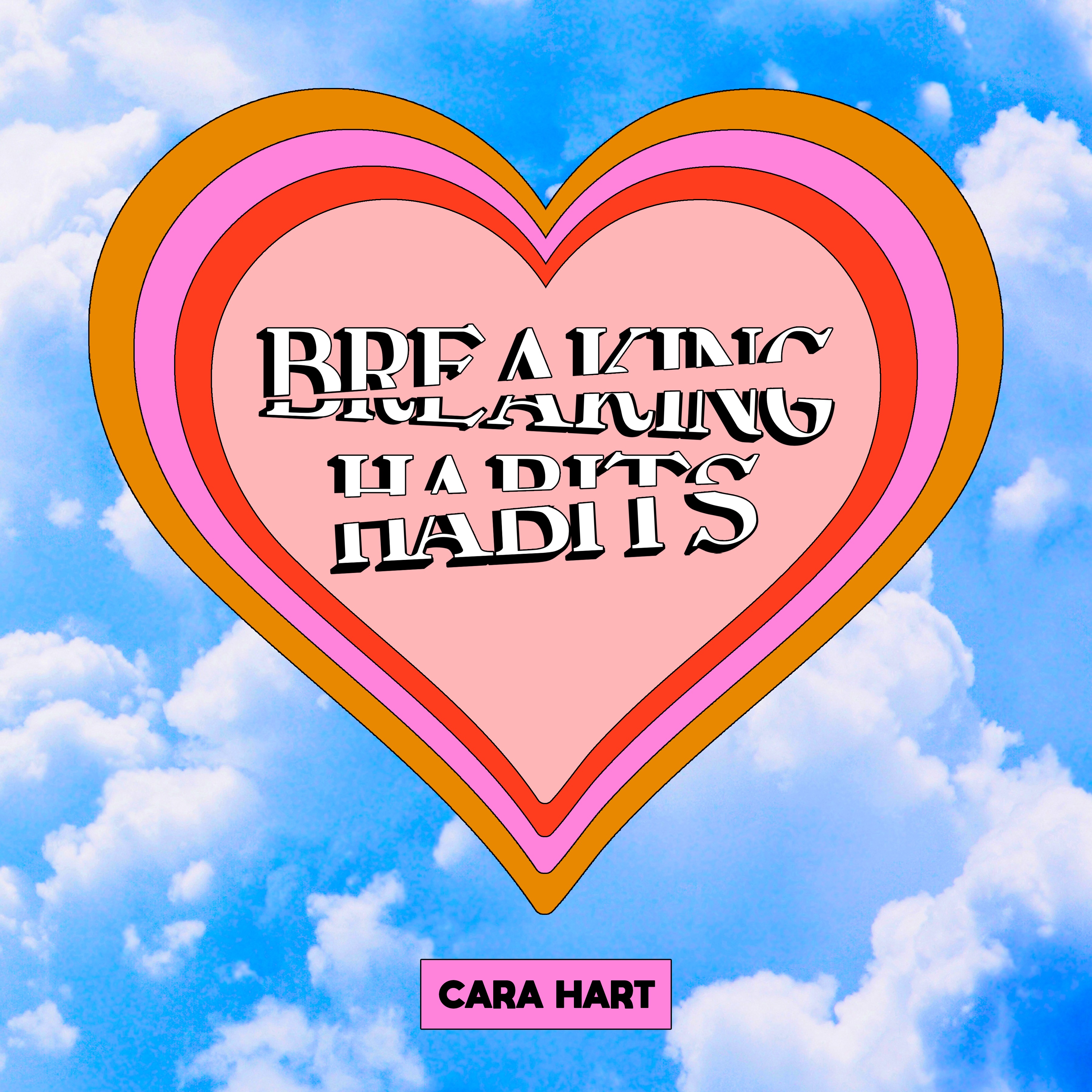 Cara Hart starts by “Breaking Habits”; listen to her first song