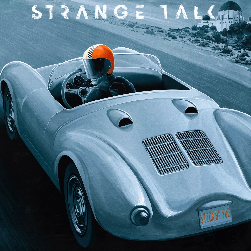 Strange Talk will “Stick By&nbsp;You”