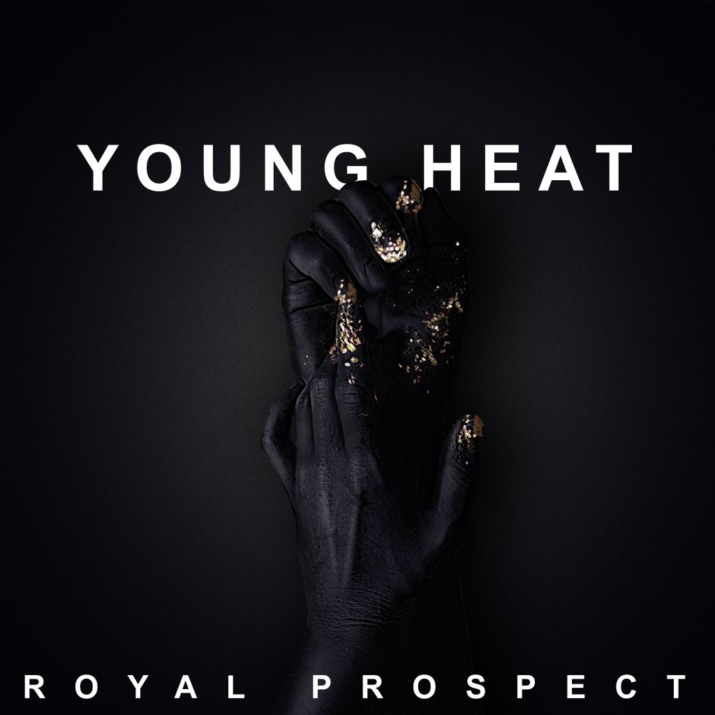 Royal Prospect shares “Young&nbsp;Heat”
