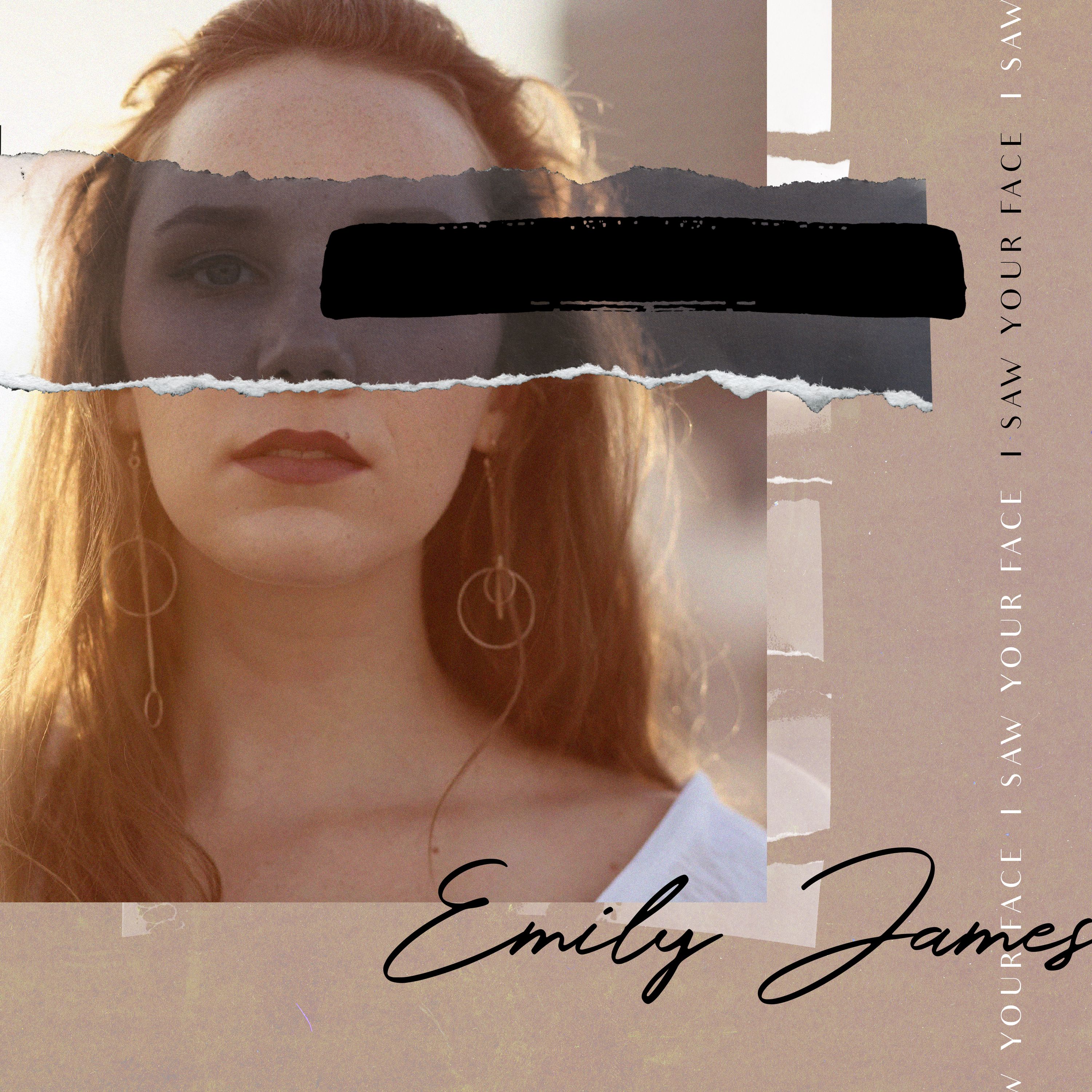 Watch Emily James in “I Saw Your Face” video