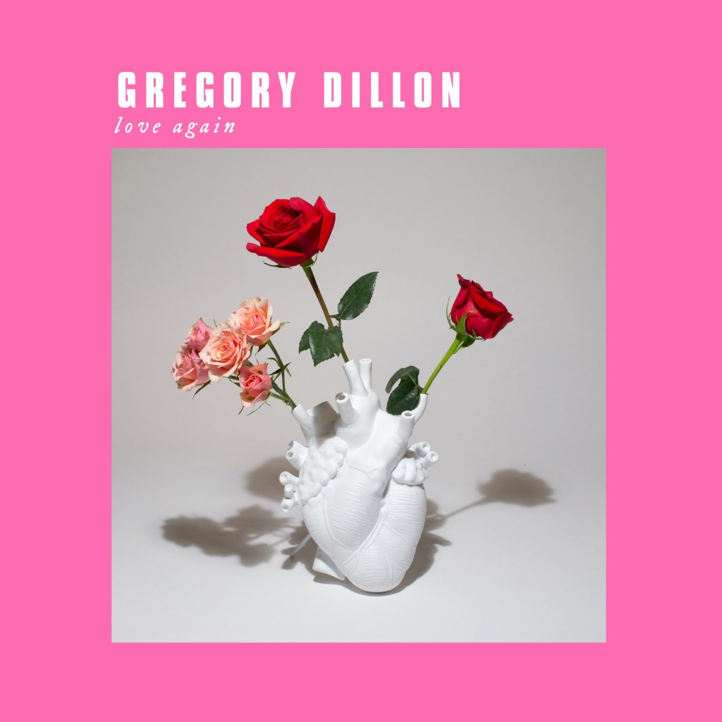 Hear Gregory Dillon’s new song, “Love&nbsp;Again”