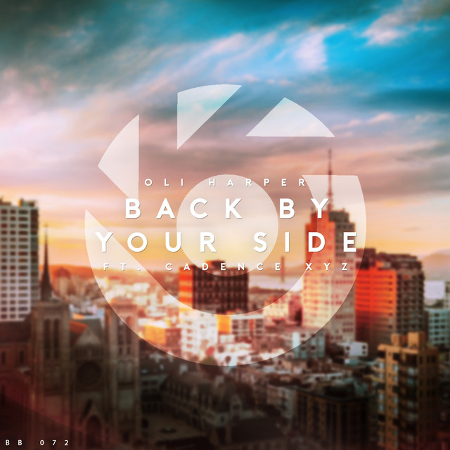 Oli Harper and Cadence XYZ team up on “Back By Your&nbsp;Side”