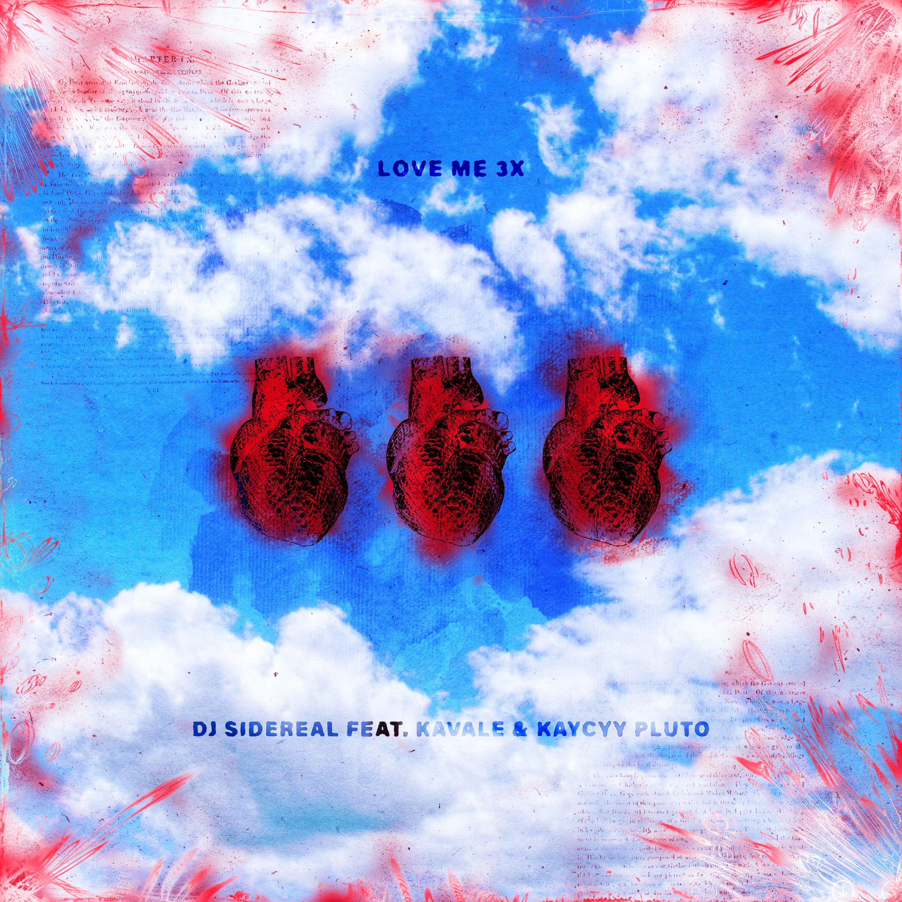 DJ SIDEREAL enlists Kavale and Kaycyy Pluto for new single, “Love Me 3x”