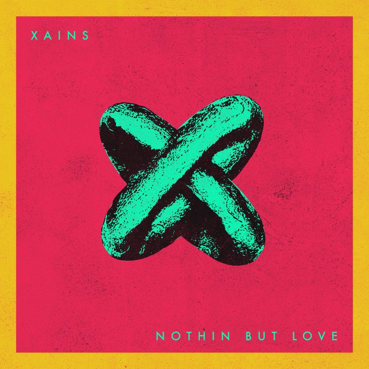 XAINS shares “Nothing But Love”