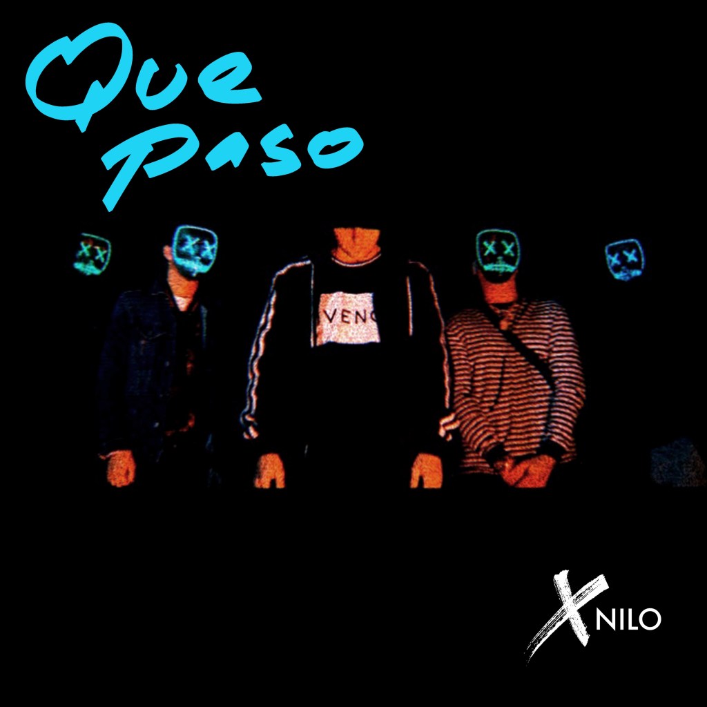 XNilo – “Que Paso”:&nbsp;Listen