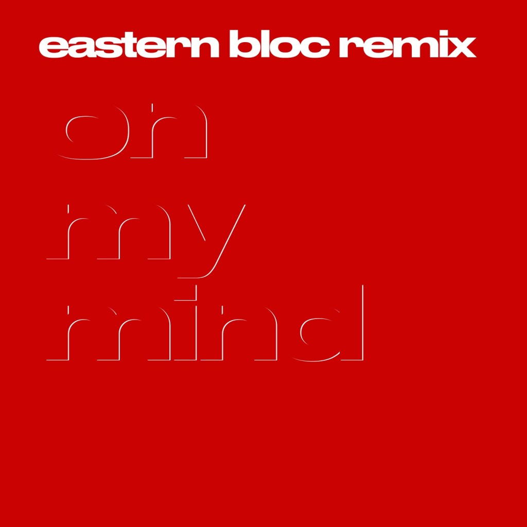 Eastern Bloc shares remix of LEISURE’s “On My&nbsp;Mind”