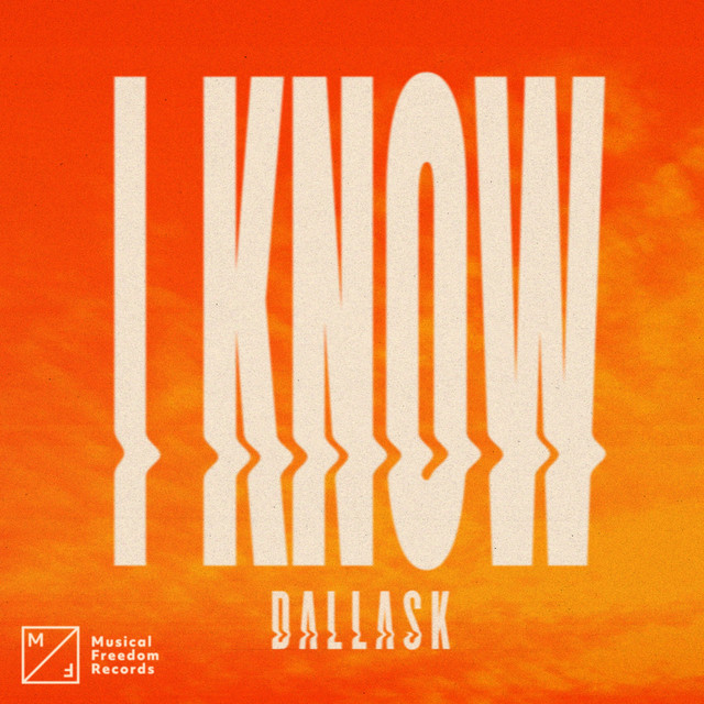 Dallask insists “I Know” in new release
