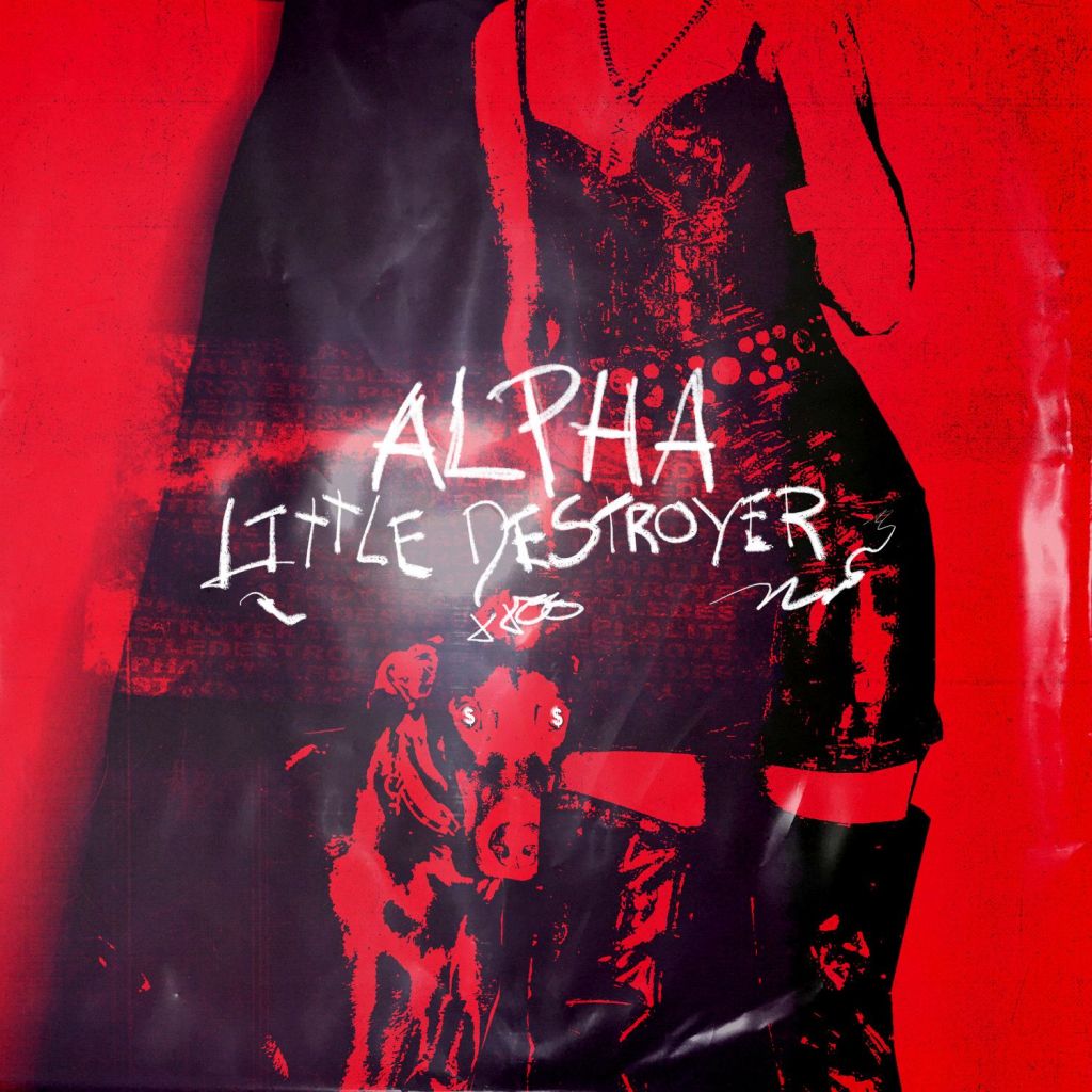 Little Destroyer present new song and video named “Alpha”