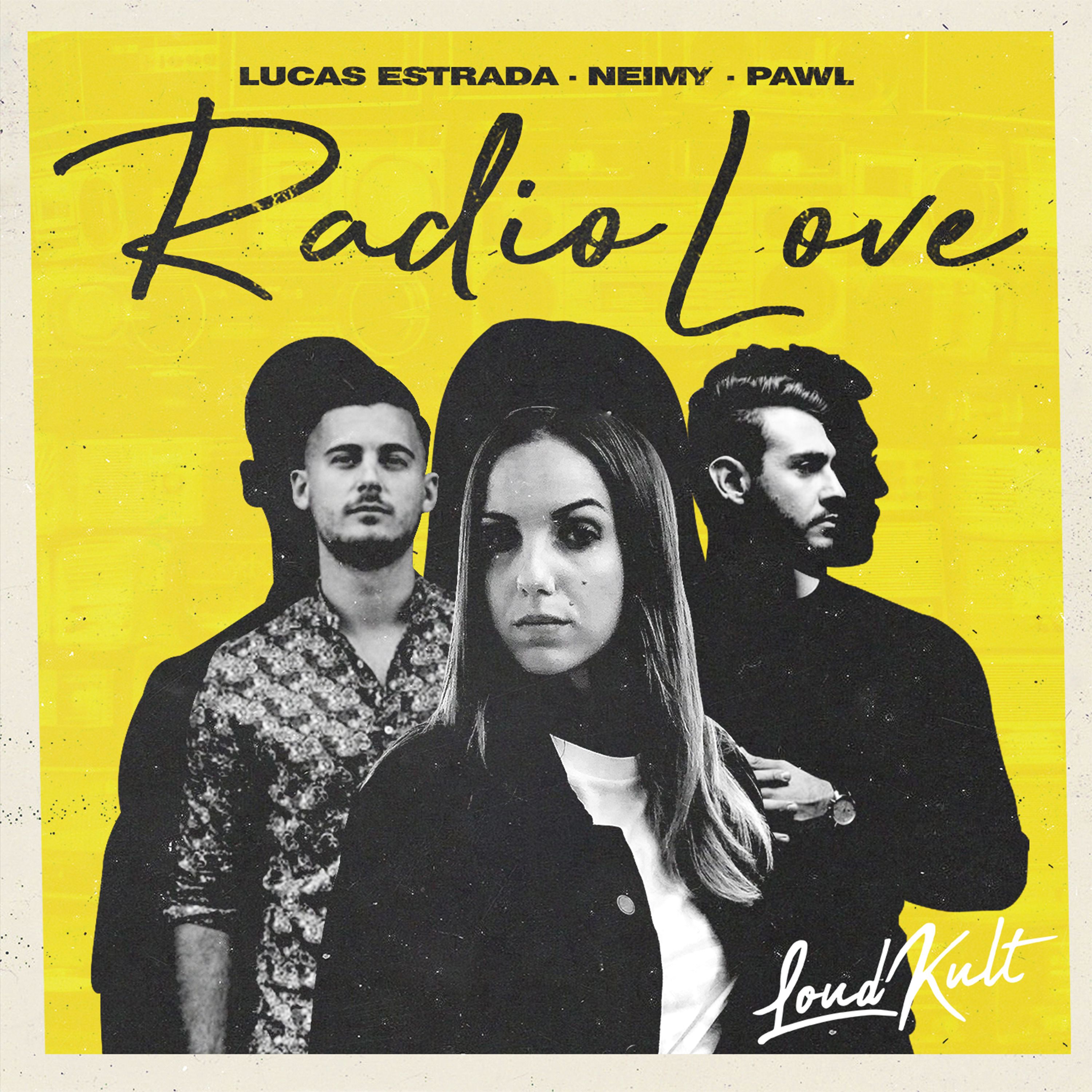 Lucas Estrada, PAWL and NEIMY present “Radio Love”