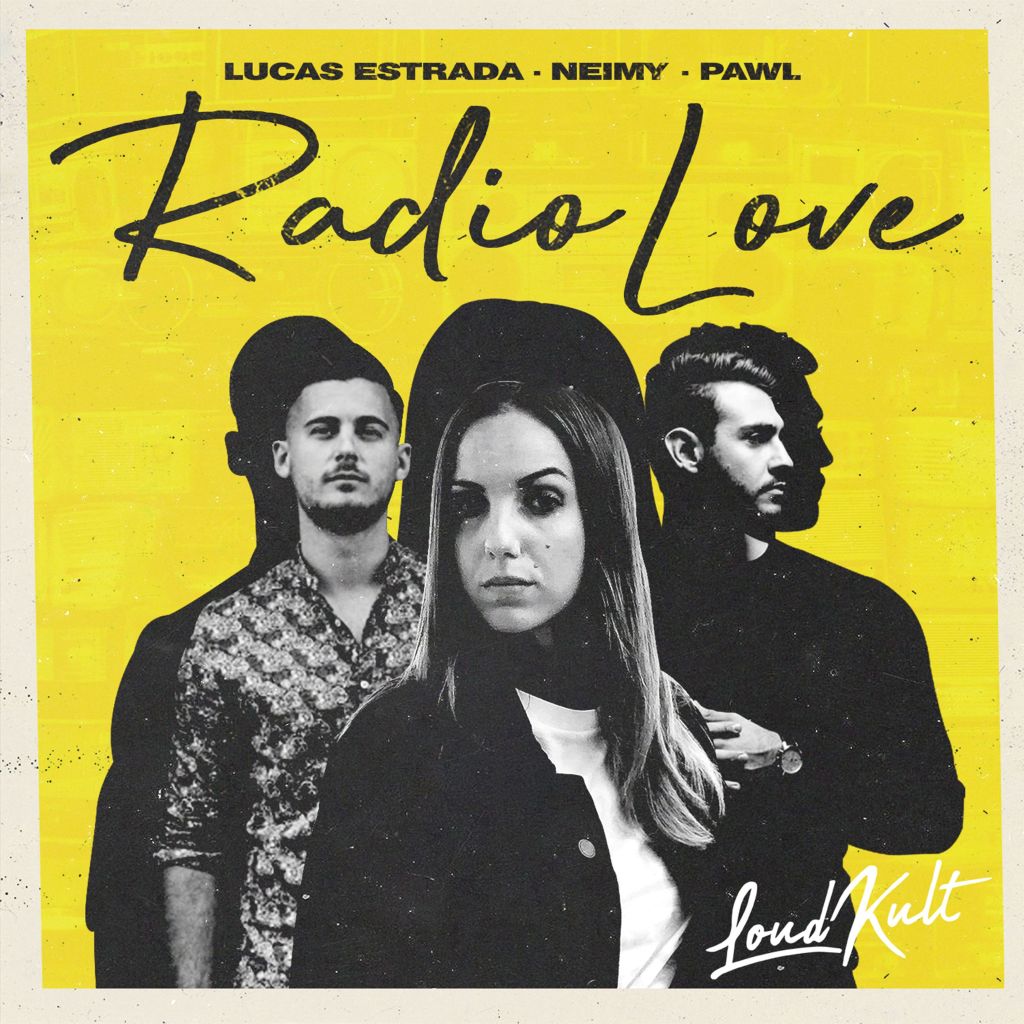 Lucas Estrada, PAWL and NEIMY present “Radio&nbsp;Love”