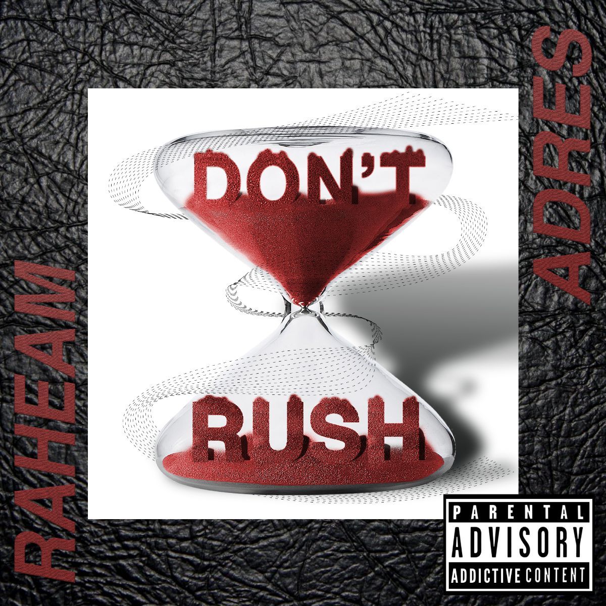“Don’t Rush” captures Raheam Adres’ thoughts on time and success
