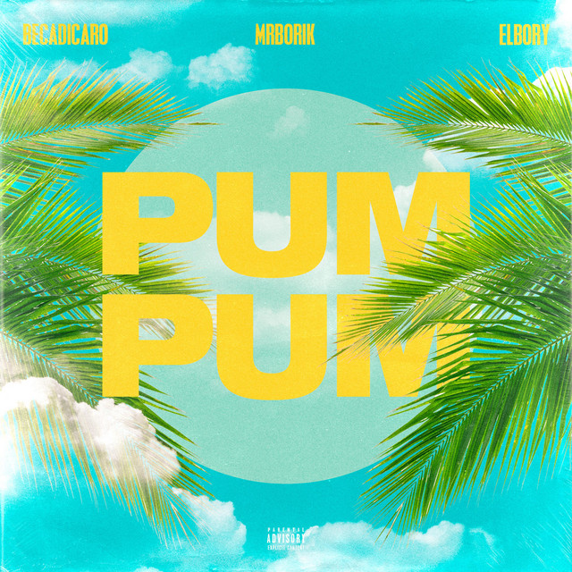 Becadicaro x MrBorik x ElBory – “Pum Pum” [Lyric Video]