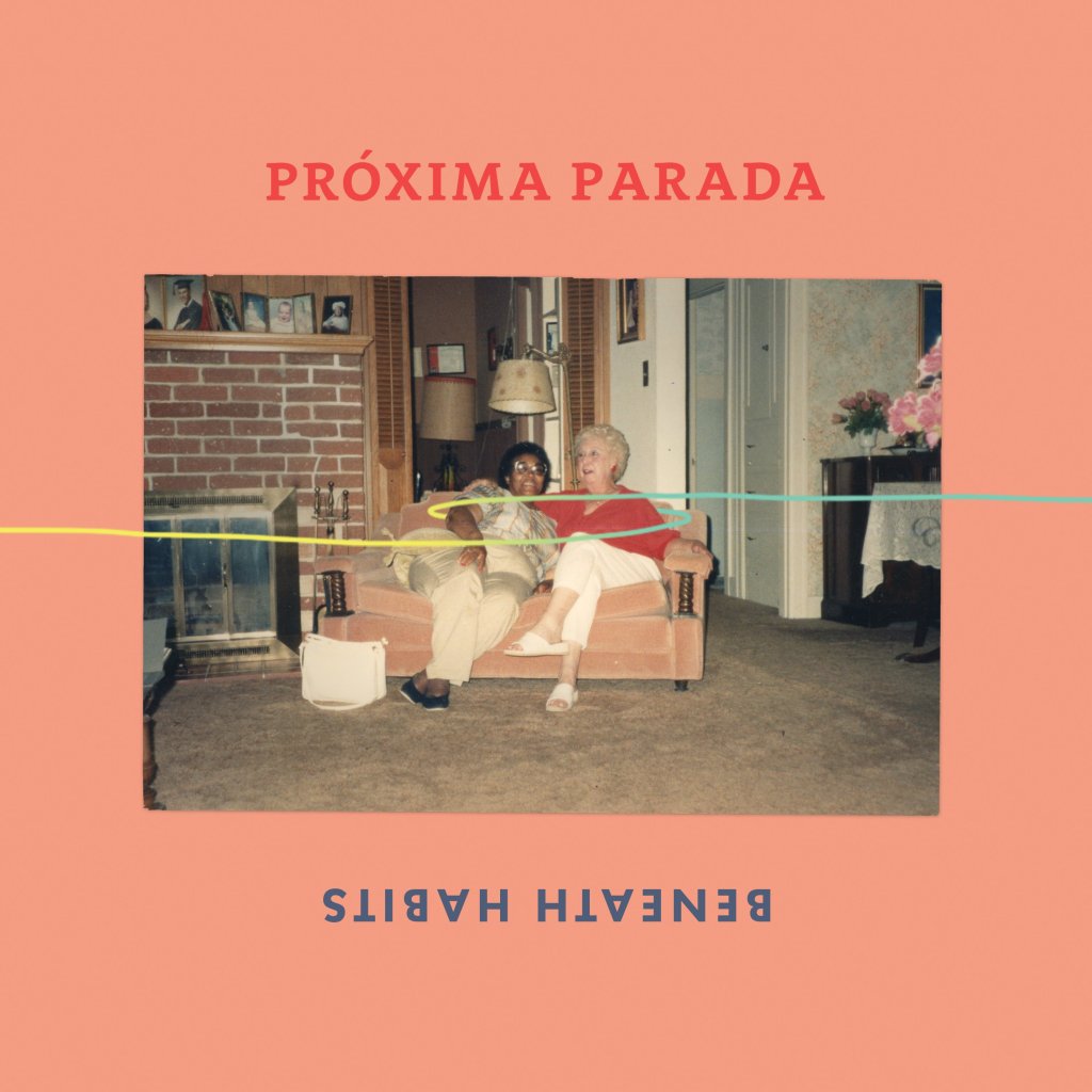 Stream “Beneath Habits” (and the entire ‘Kind Reminder’ album) by Próxima&nbsp;Parada