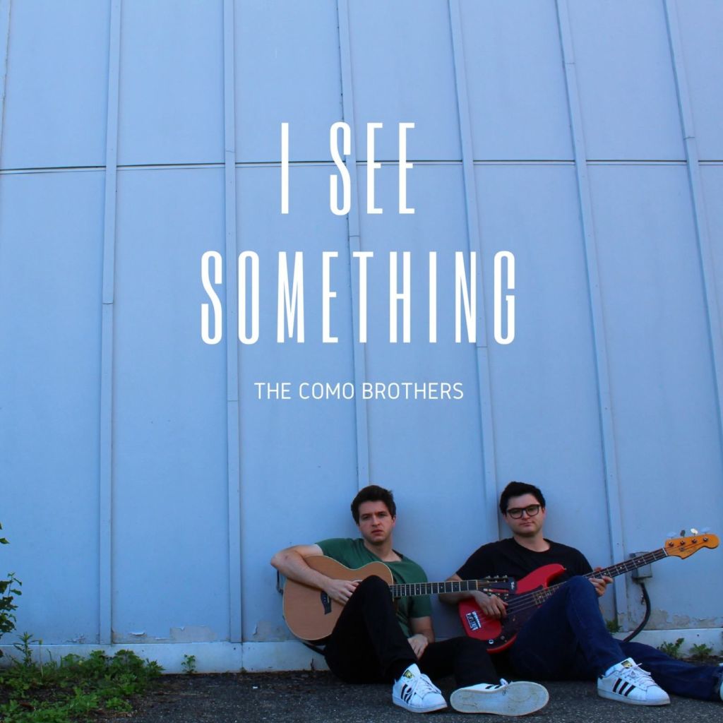 The Como Brothers present “I See Something”. Listen.