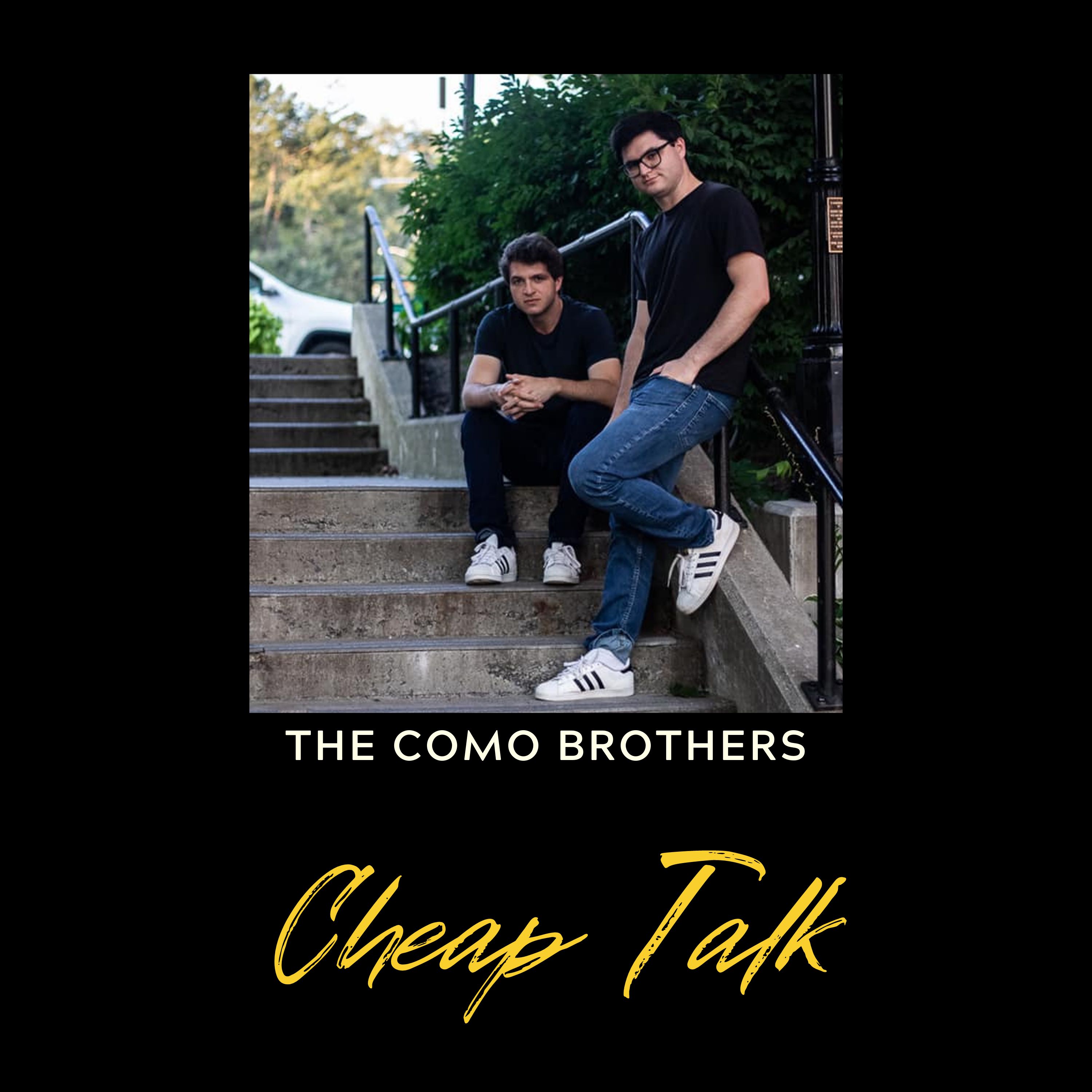 The Como Brothers present “Cheap Talk” video