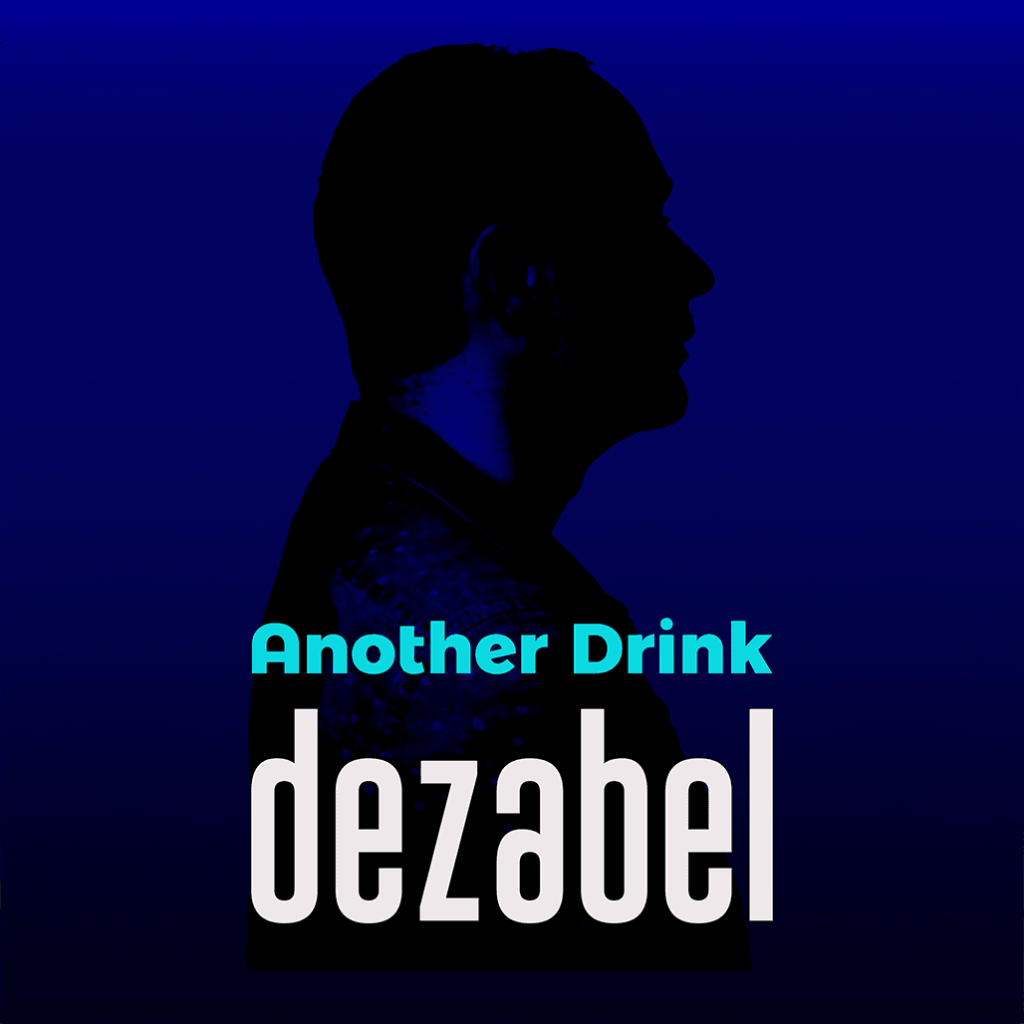 Dezabel would rather “Another&nbsp;Drink”