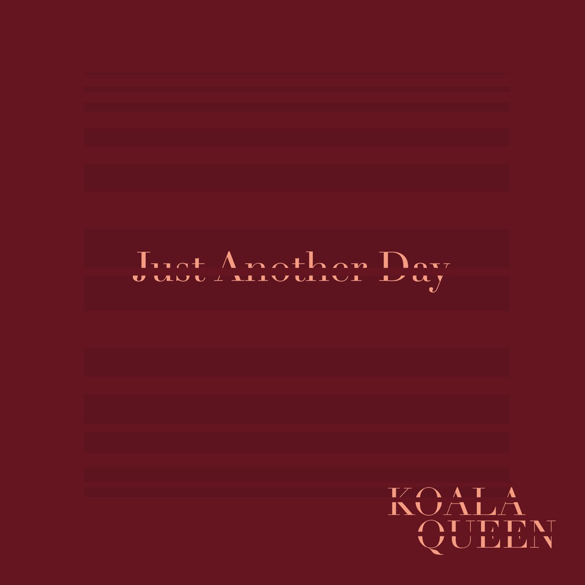 Koala Queen – “Just Another Day”; listen