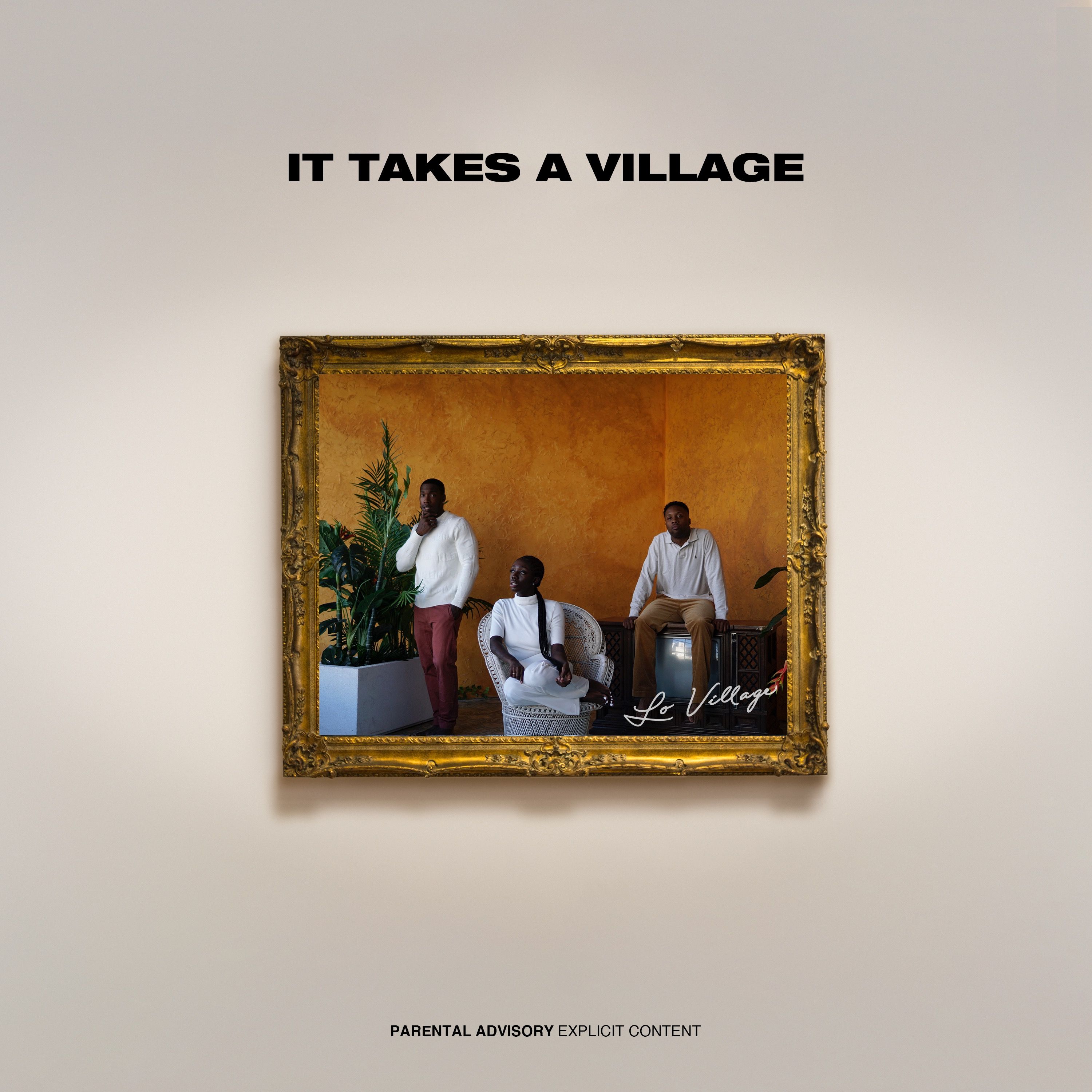 Stream It Takes A Village EP by R&B/hip-hop trio Lo Village