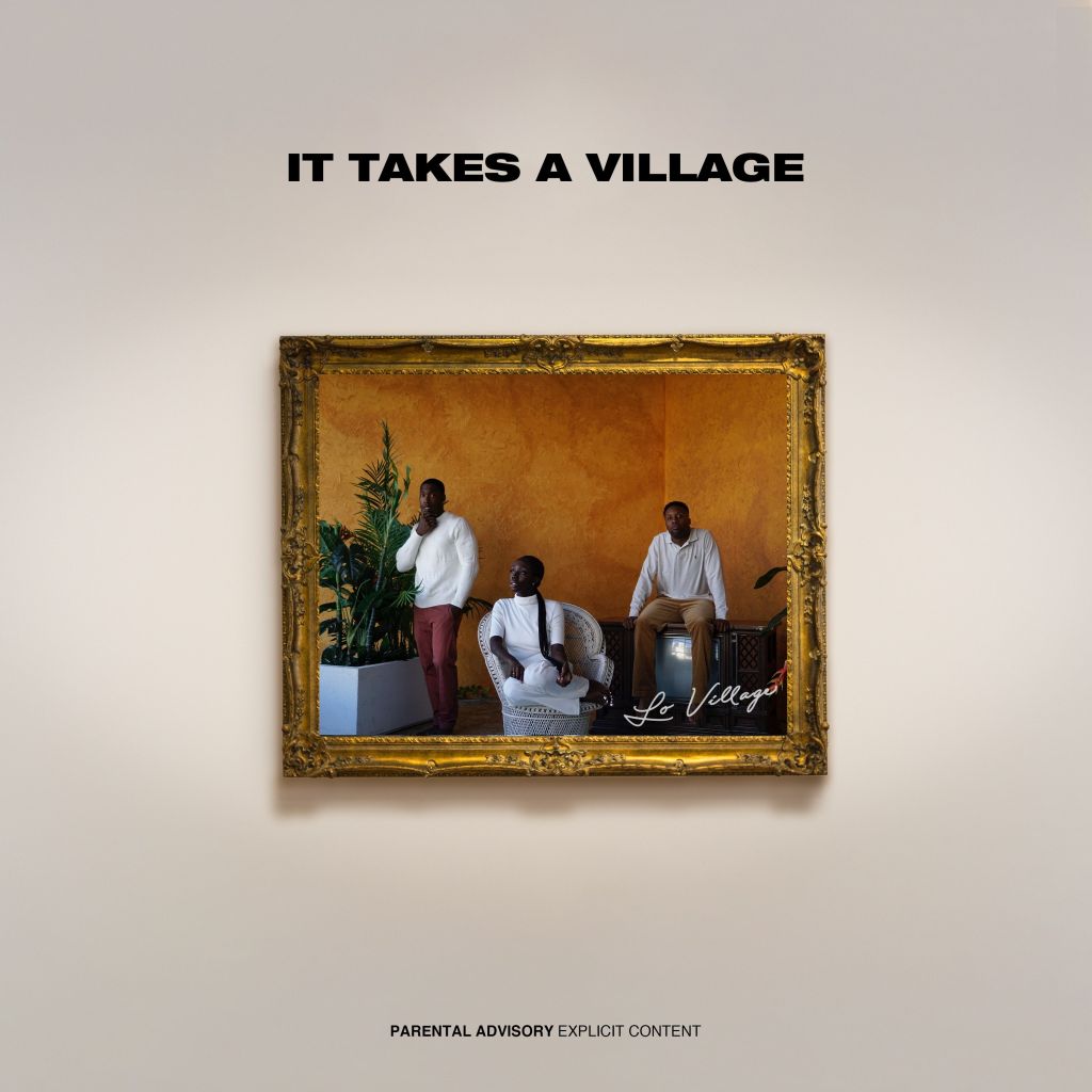 Stream It Takes A Village EP by R&B/hip-hop trio Lo&nbsp;Village